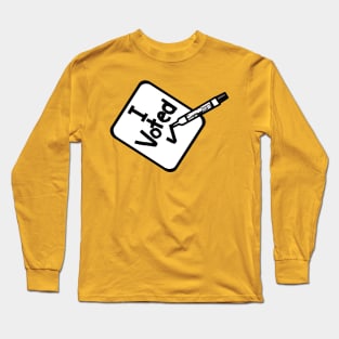 I Voted Sign with Marker Pen Long Sleeve T-Shirt